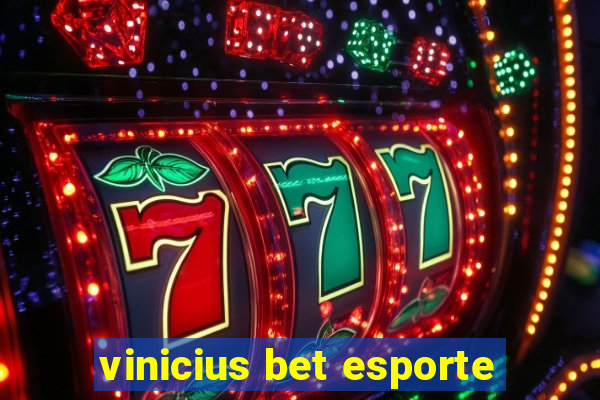 vinicius bet esporte